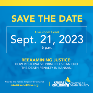 Reexamining Justice:  How Restorative Principles Can End the Death Penalty in Kansas